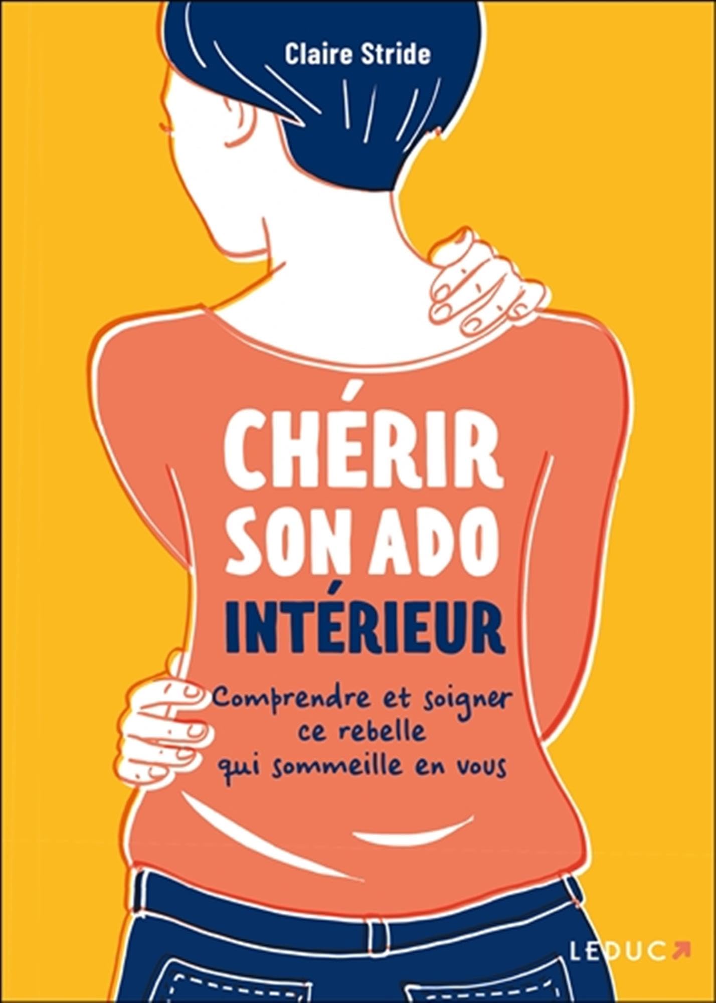 Chérir son ado intérieur: Comprendre et soigner ce rebelle qui sommeille en vous book
