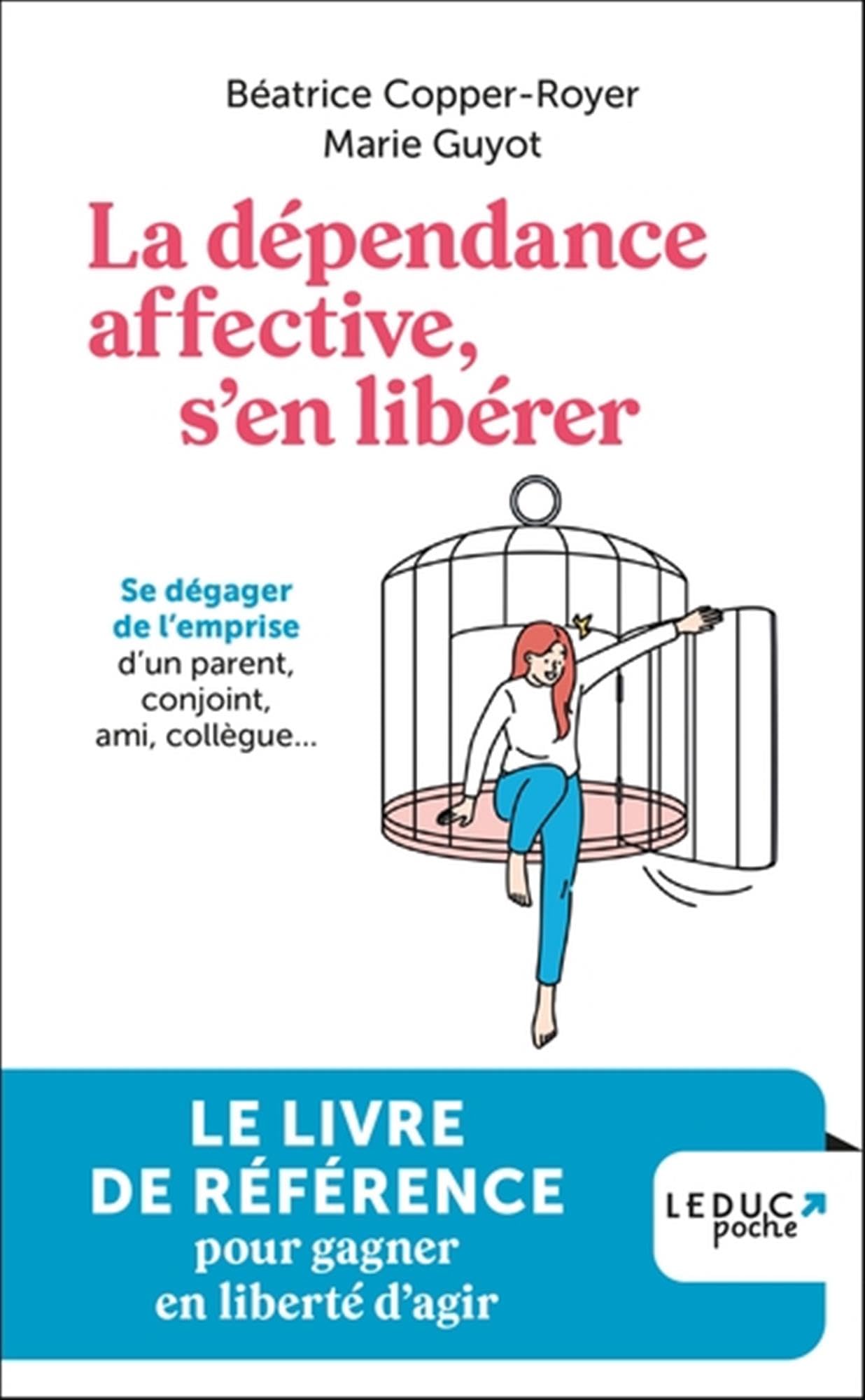 La dépendance affective, s'en libérer: Se dégager de l'emprise d'un parent, conjoint, ami, collègue... book