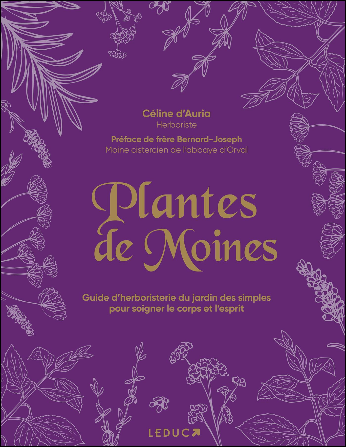 Plantes de moines: Guide d’herboristerie du jardin des simples pour soigner le corps et l’esprit book