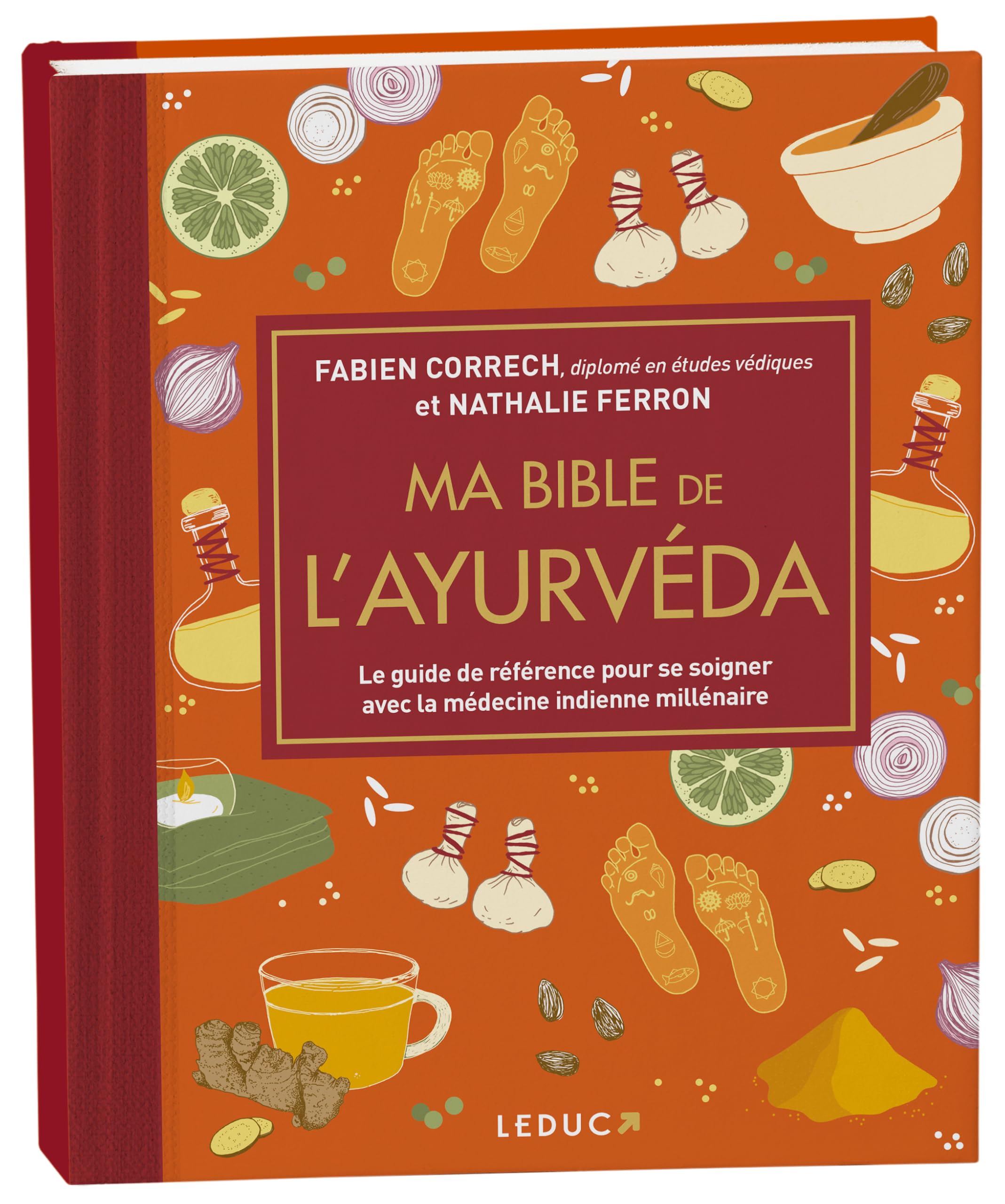 Ma bible de l'Ayurvéda - édition de luxe: Le guide de référence pour se soigner avec la médecine indienne millénaire book