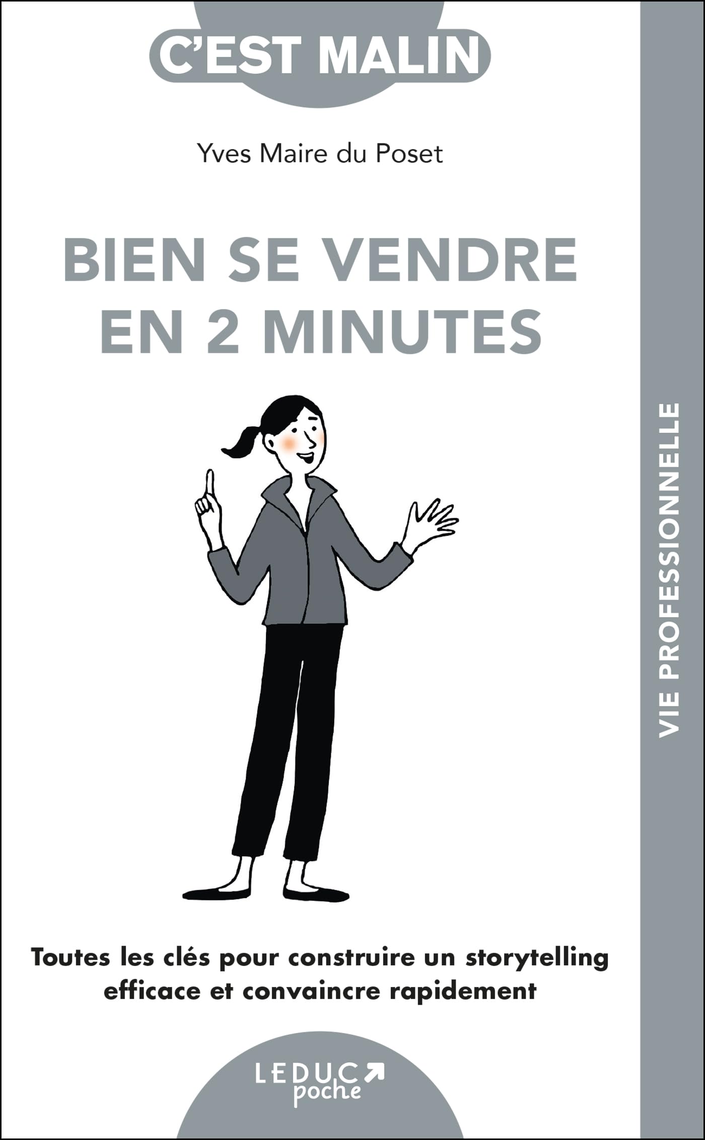 Bien se vendre en 2 minutes, c'est Malin !: Toutes les clés pour construire un storytelling efficace et convaincre rapidement book