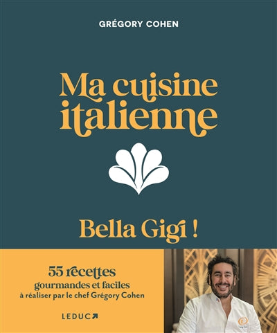Product Image: Ma cuisine italienne : bella Gigi !