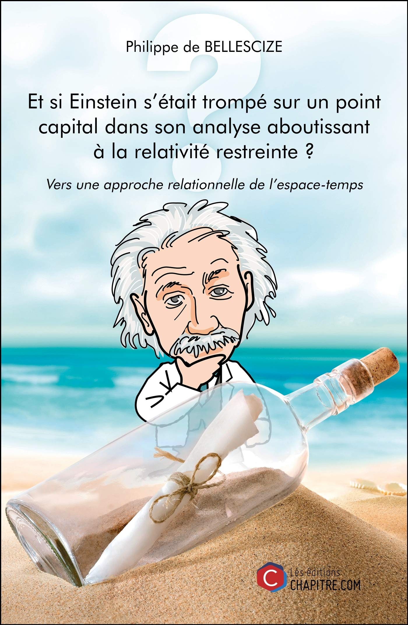 Et si Einstein s'était trompé sur un point capital dans son analyse aboutissant à la relativité restreinte ?: Vers une approche relationnelle de l’espace-temps book