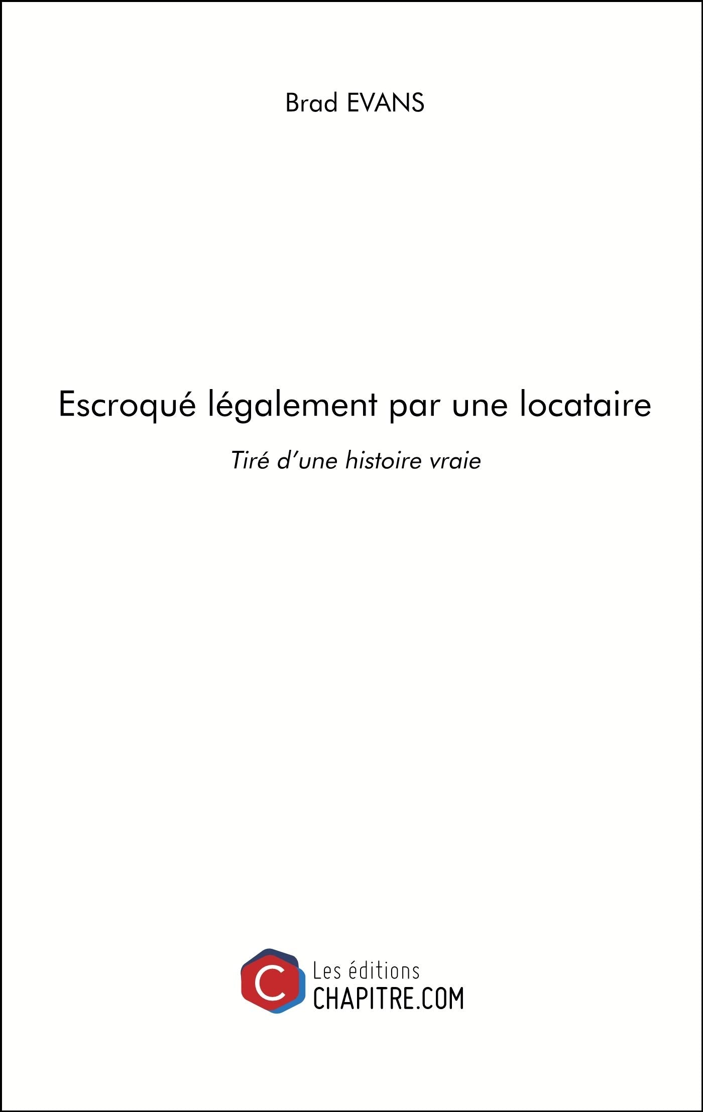 Escroqué légalement par une locataire: Tiré d’une histoire vraie book