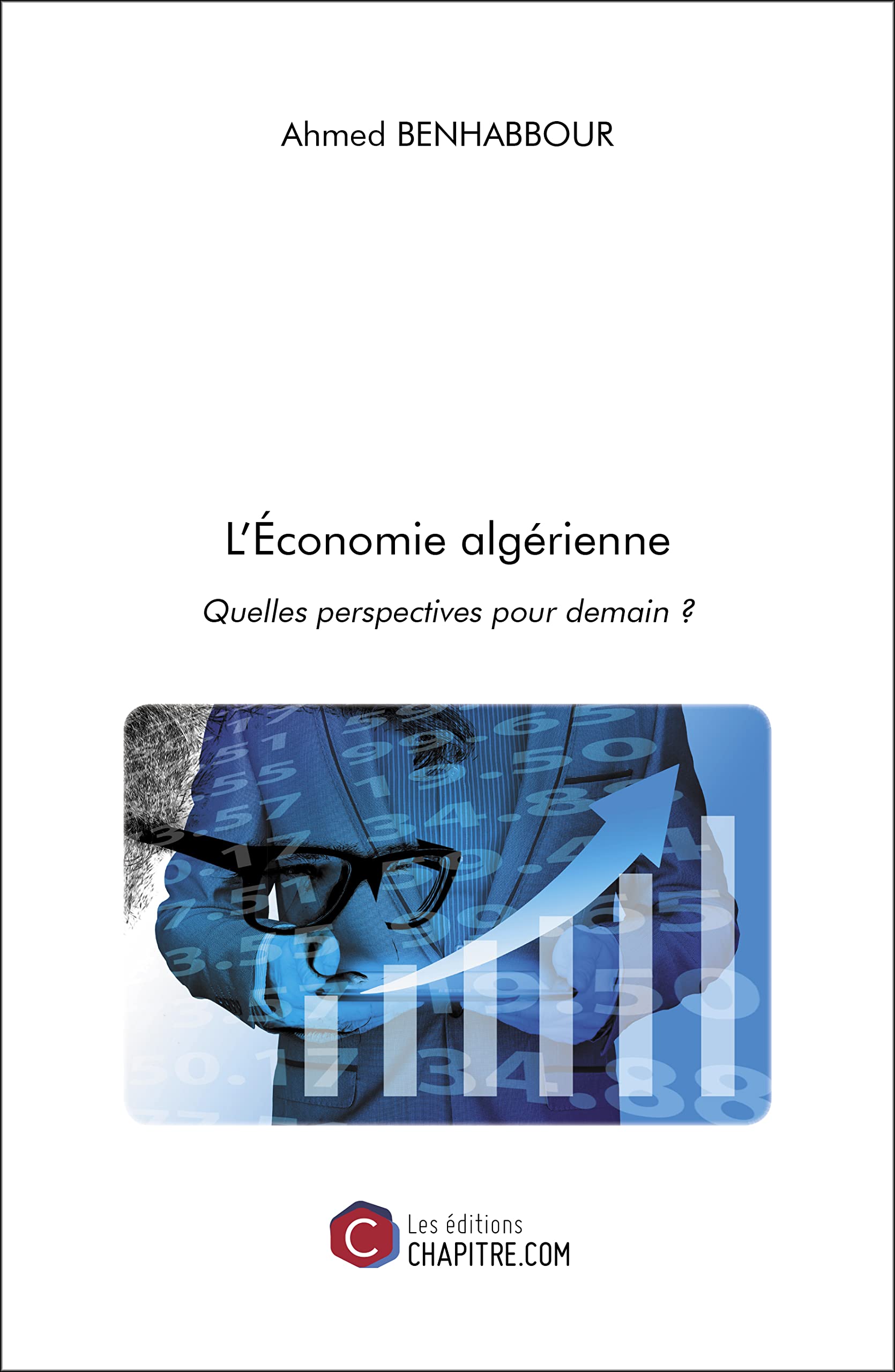 L'économie algérienne: Quelles perspectives pour demain ? book