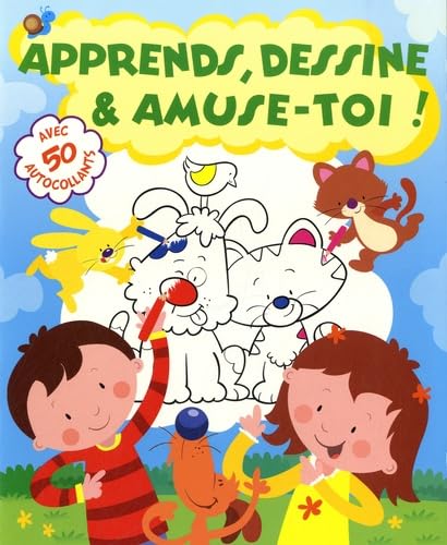 Apprends, dessine & amuse-toi !: Avec 50 autocollants Books
