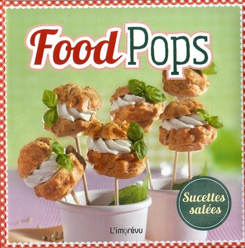 Food Pops : Sucettes salées Books