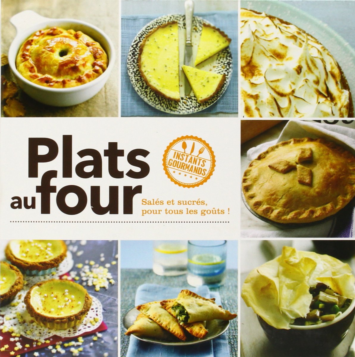 Plats au four: Salés et sucrés, pour tous les goûts ! Books