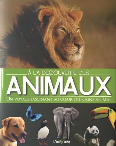 A la découverte des animaux: Un voyage fascinant au coeur du règne animal Books