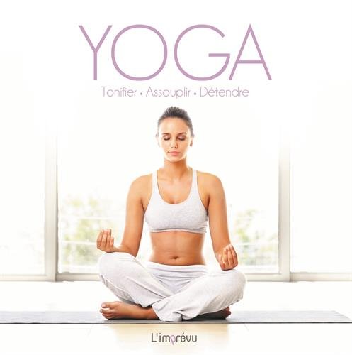 Yoga: Tonifier, assouplir, détendre Lifestyle