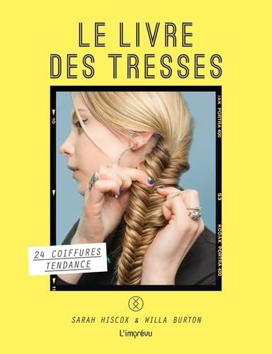 Le livre des tresses: 24 coiffures tendances Books