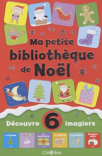 Ma petite bibliothèque de Noël: Découvre 6 imagiers : Les formes ; Les couleurs ; Les contraires ; Les chiffres ; Les animaux ; Premiers mots book