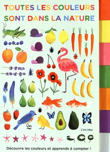 Toutes les couleurs sont dans la nature: Découvre les couleurs et apprends à compter ! Books