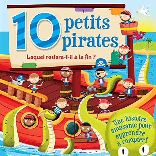 10 petits pirates: Lequel restera-t-il à la fin ? Books