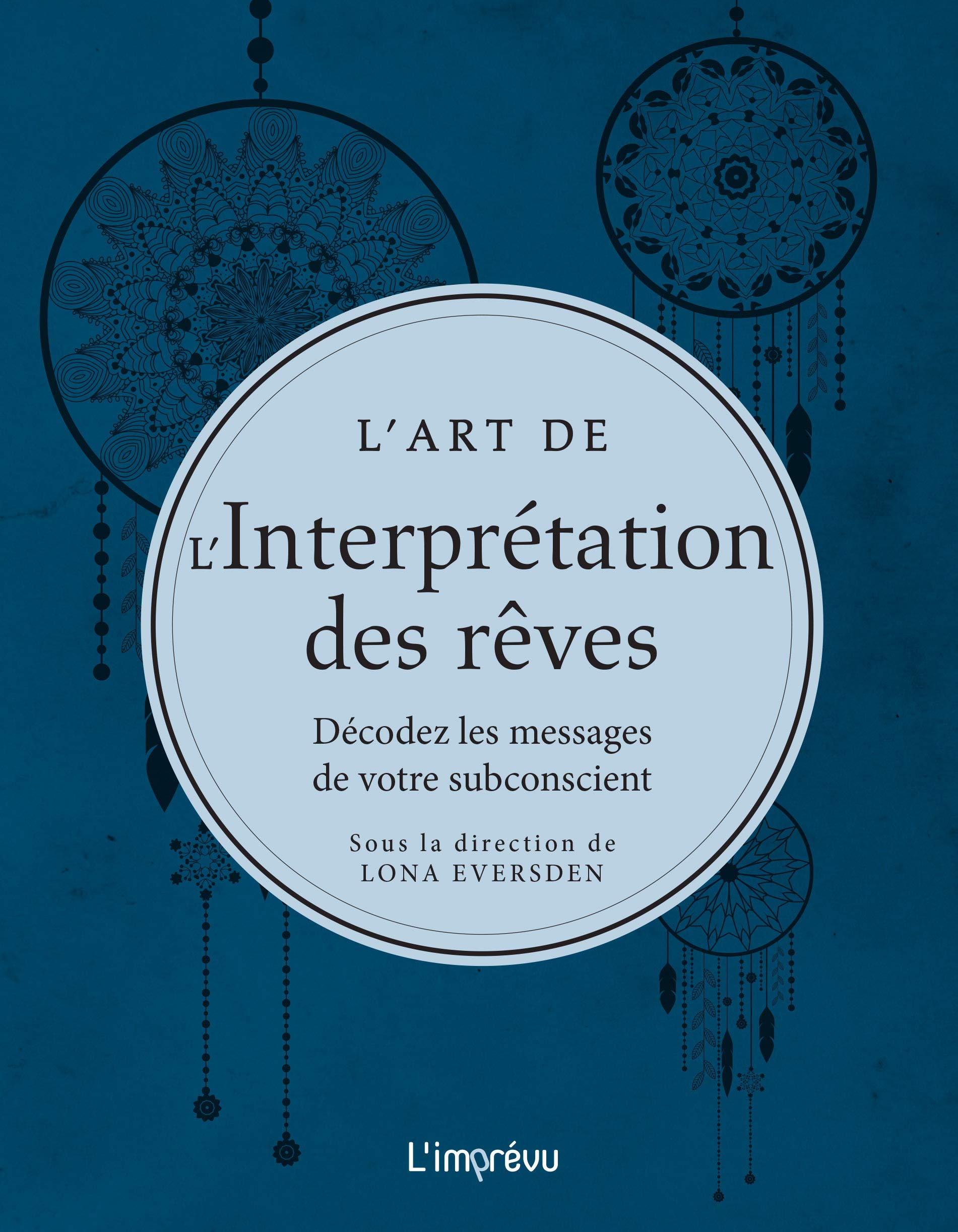 L'art de l'interprétation des rêves: Décodez les messages de votre subconscient Religion & Esotericism