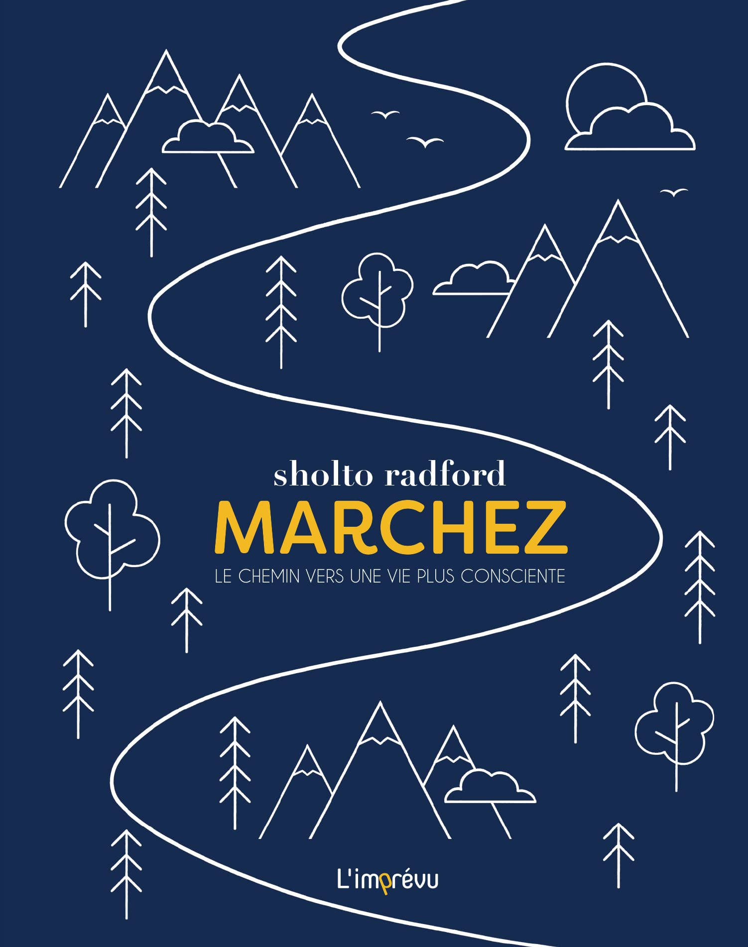Marchez: Le chemin vers une vie plus consciente Books