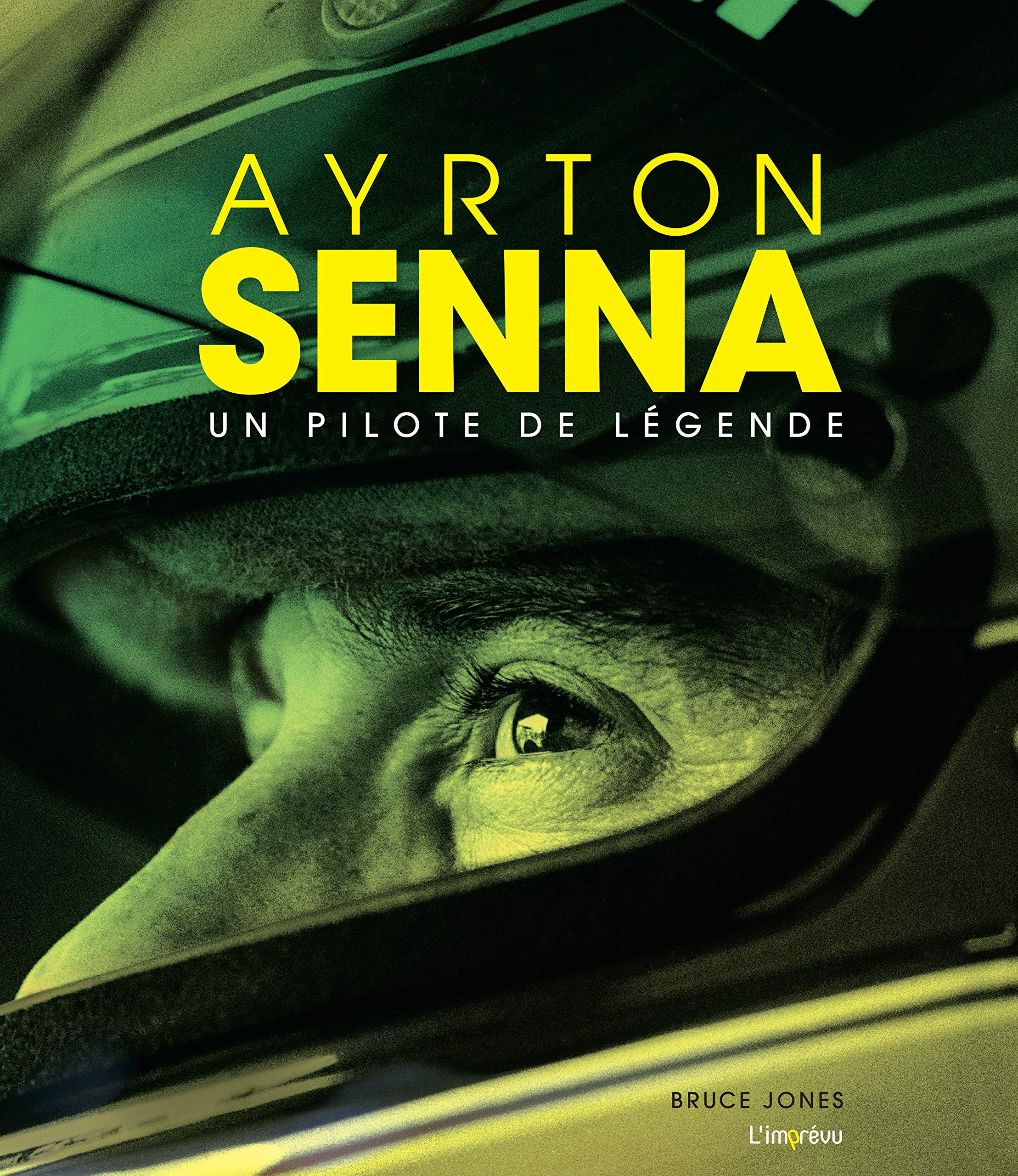 Ayrton Senna. Un pilote de légende. Leisure & Fun
