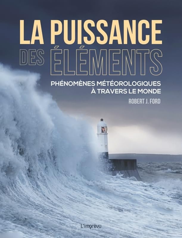 La puissance des éléments: Phénomènes météorologiques à travers le monde book