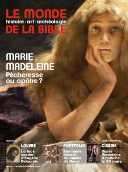 Monde de la Bible (Le), n° 224. Marie-Madeleine, pécheresse ou apôtre ? Religion & Esotericism
