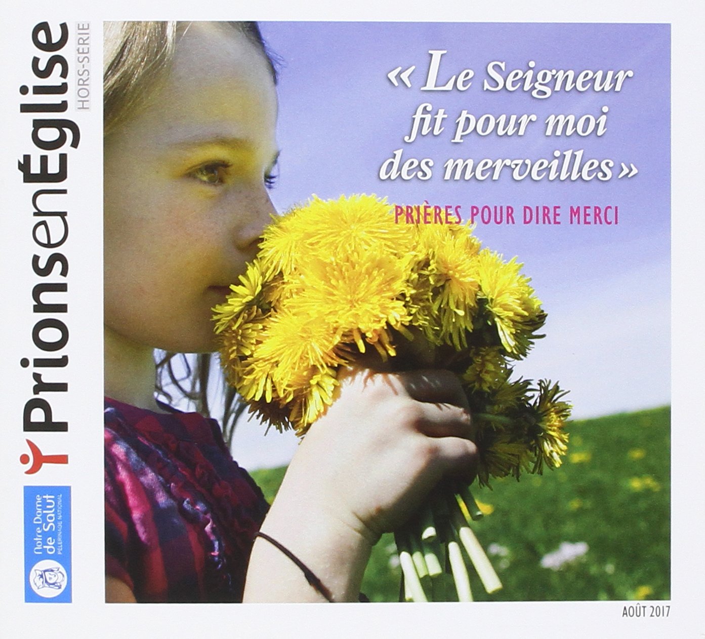 Le Seigneur fit pour moi des merveilles - prières pour dire merci Religion & Esotericism