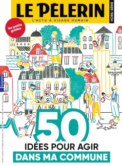Le Pèlerin, hors-série. 50 idées pour agir dans ma commune book