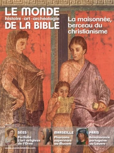 Monde de la Bible - juin 2022 N° 241: La maisonnée, berceau du christianisme book