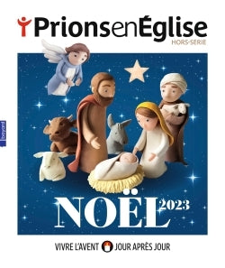 Prions en Eglise, hors série. Noël 2023 : vivre l'Avent jour après jour Religion & Esotericism