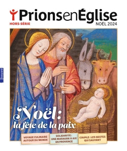 Prions en Eglise, hors série. Noël 2024 : la fête de la paix Religion & Esotericism