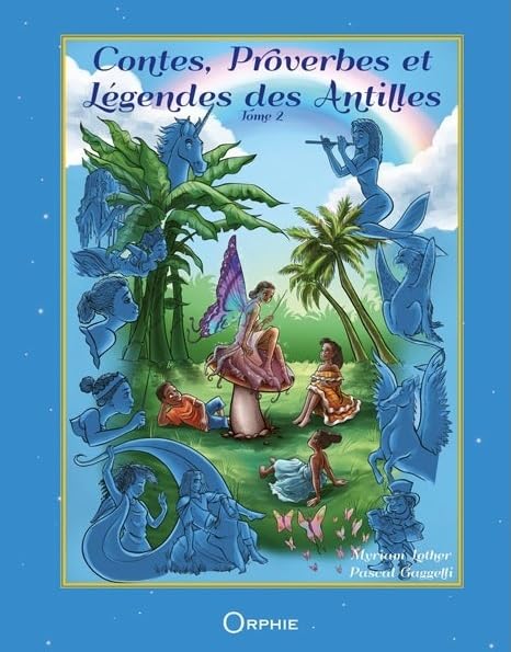 Contes proverbes et légendes des Antilles : Tome 2 Children's books