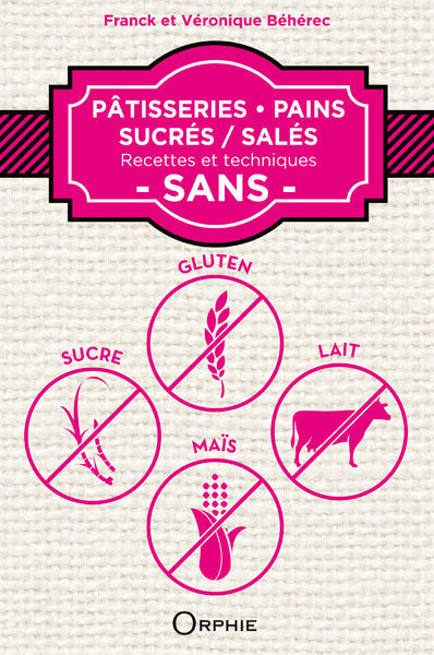 Pâtisseries, pains sucrés, salés : recettes et techniques sans sucre, gluten, lait, maïs Leisure, Home & Garden