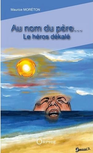 Au nom du père - le héros dékalé book