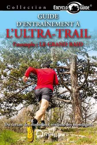 Guide d'entraînement à l'ultra-trail : L'exemple : le Grand Raid Leisure & Fun