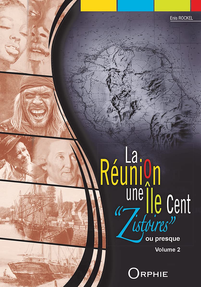 La Réunion, une île cent "zistoires" ou presque: Volume 2 book