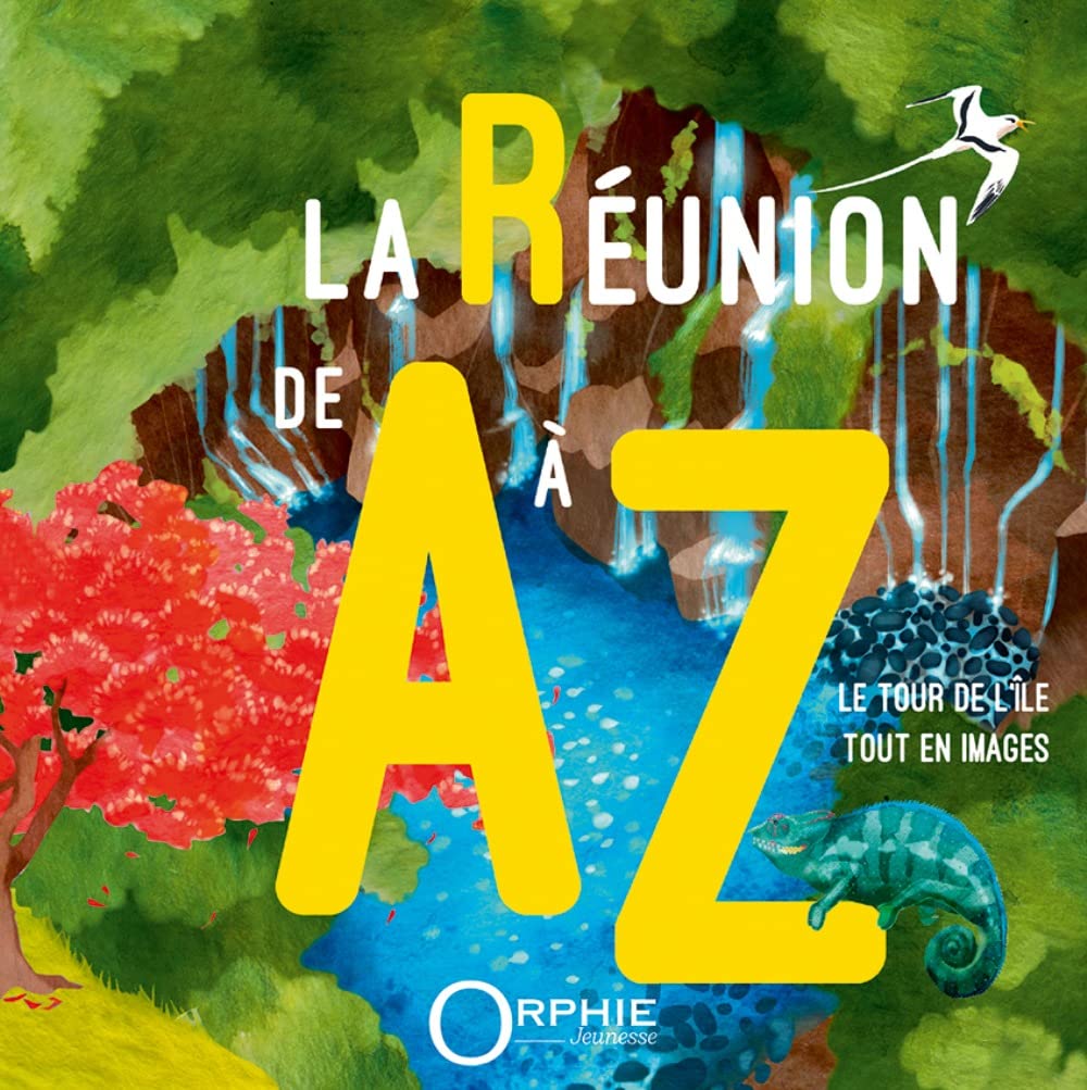 La reunion de a a z: Le tour de l'île en images Parents & Children