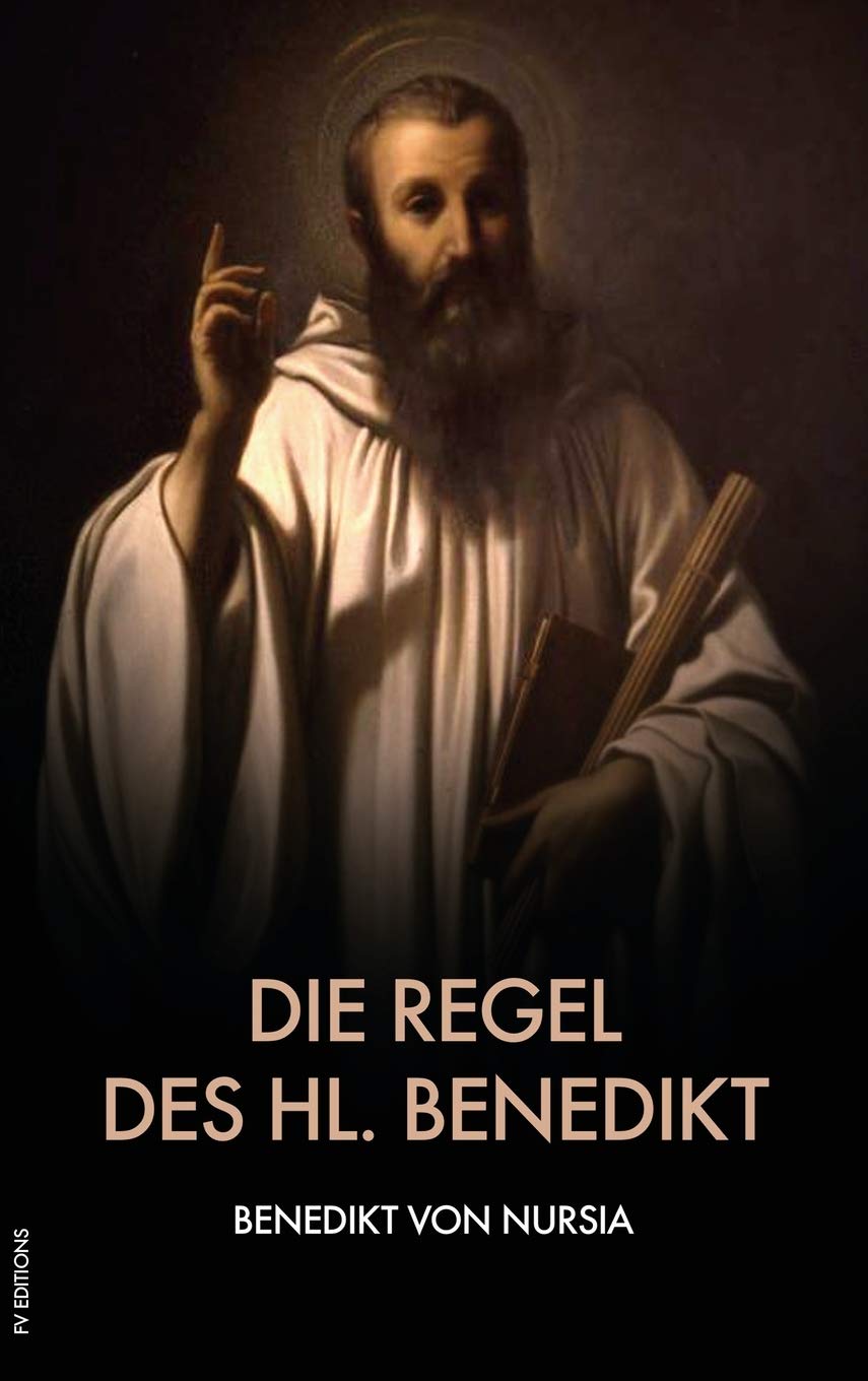 Die Regel des hl. Benedikt: Regula Benedicti Religion & Esotericism