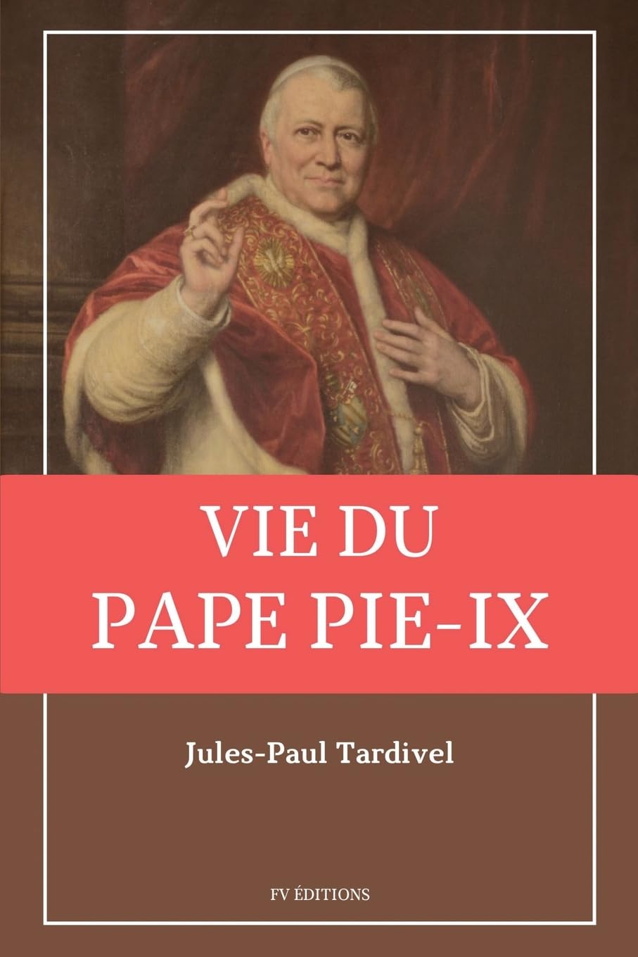 Vie du pape Pie-IX Politics & Society
