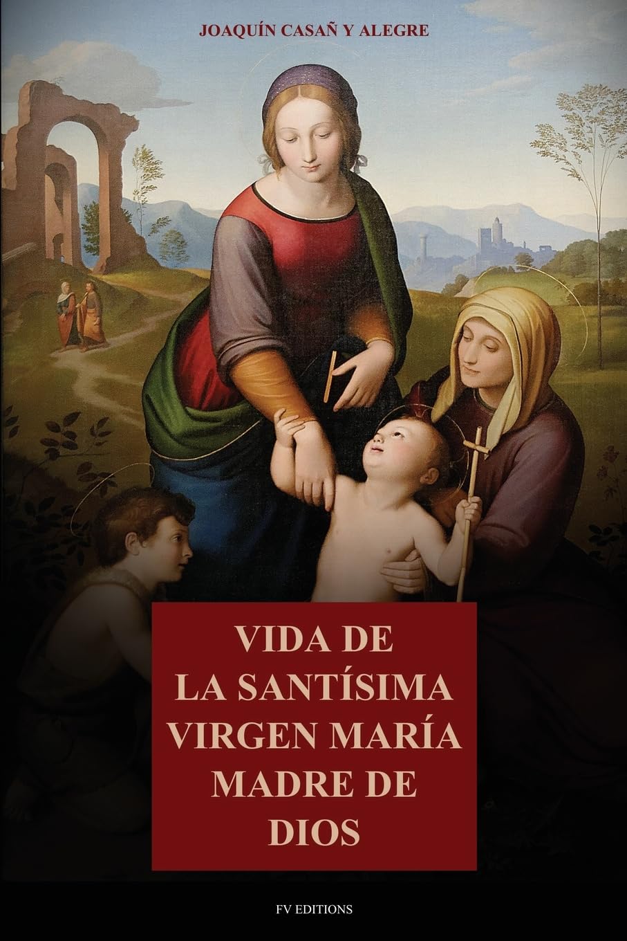 Vida de la Santísima Virgen María Madre de Dios Politics & Society