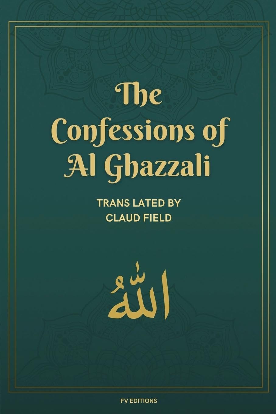 The Confessions of Al Ghazzali Religion & Esotericism