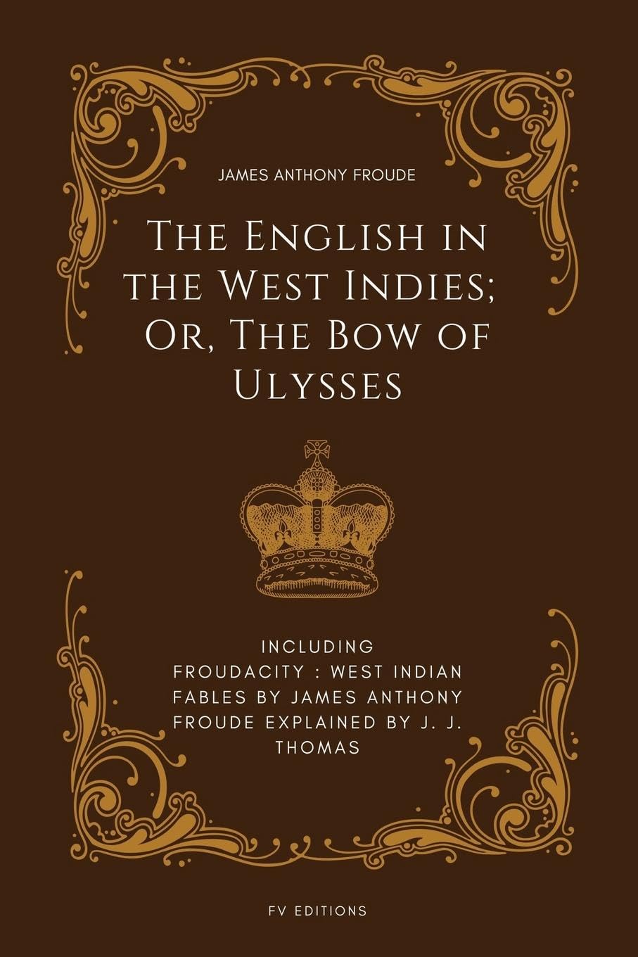 The English in the West Indies; Or, The Bow of Ulysses Books