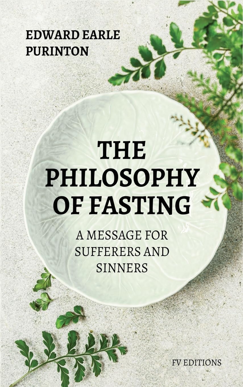 The Philosophy of Fasting Philosophy
