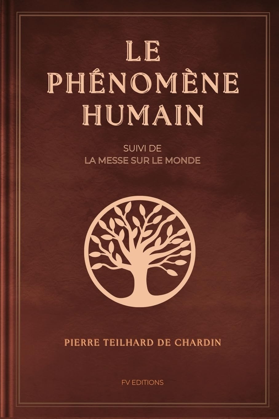 Le phénomène humain: Suivi de LA MESSE SUR LE MONDE Philosophy