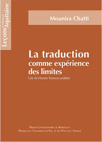 La traduction comme expérience des limites : les écritures franco-arabes Politics & History