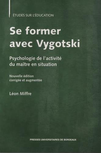 Se former avec Vygotski : psychologie de l'activité du maître en situation book