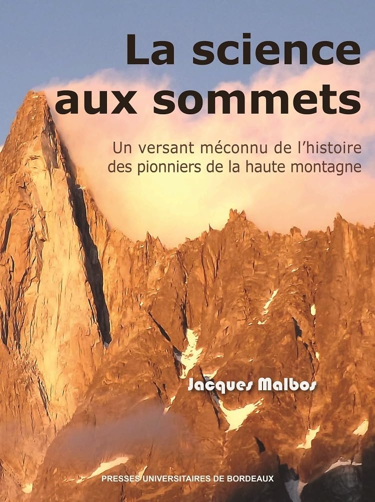 La science aux sommets: Un versant méconnu de l¿histoire des pionniers de la haute montagne book