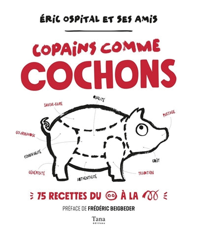 Product Image: Copains comme cochons : 75 recettes du groin à la queue