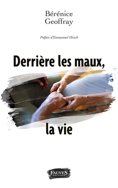 Derrière les maux, la vie Memories