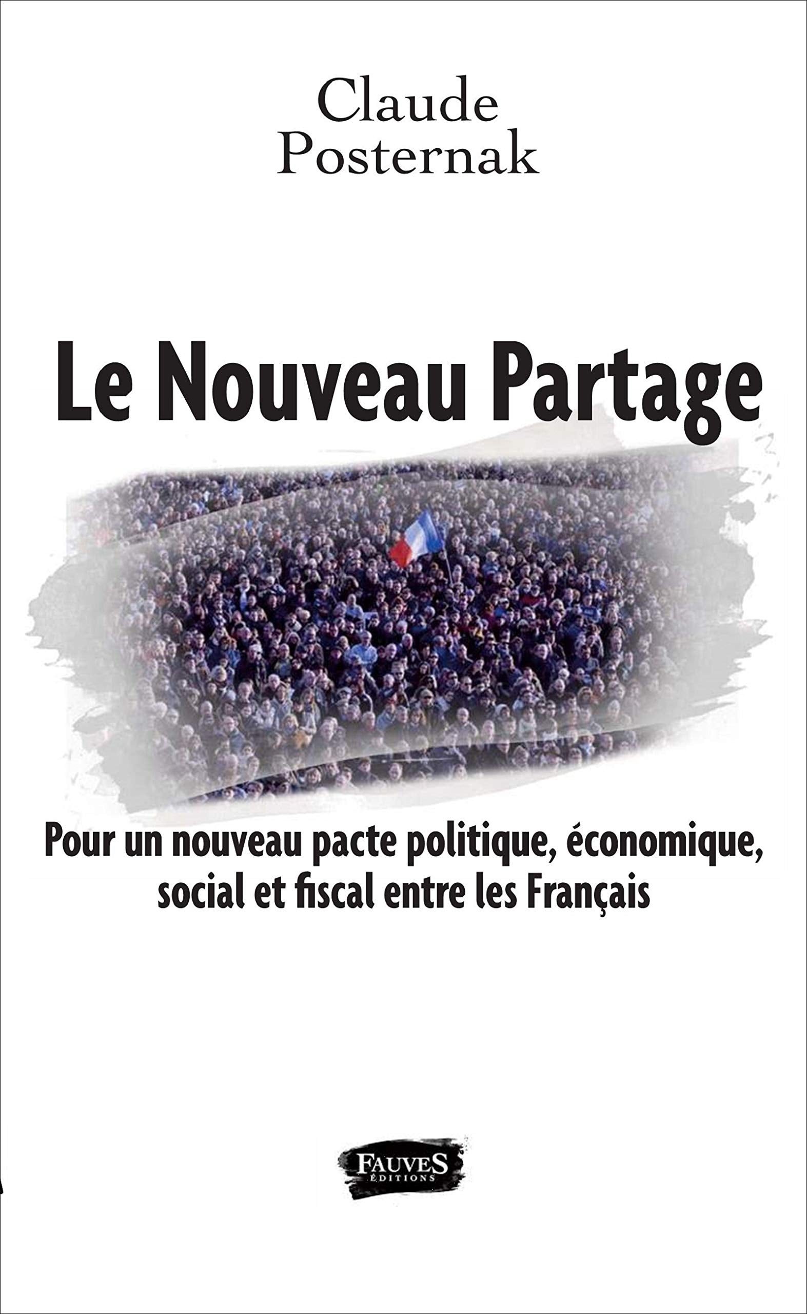 Le Nouveau Partage: Pour un nouveau pacte politique, économique, social et fiscal entre les Français Social Sciences