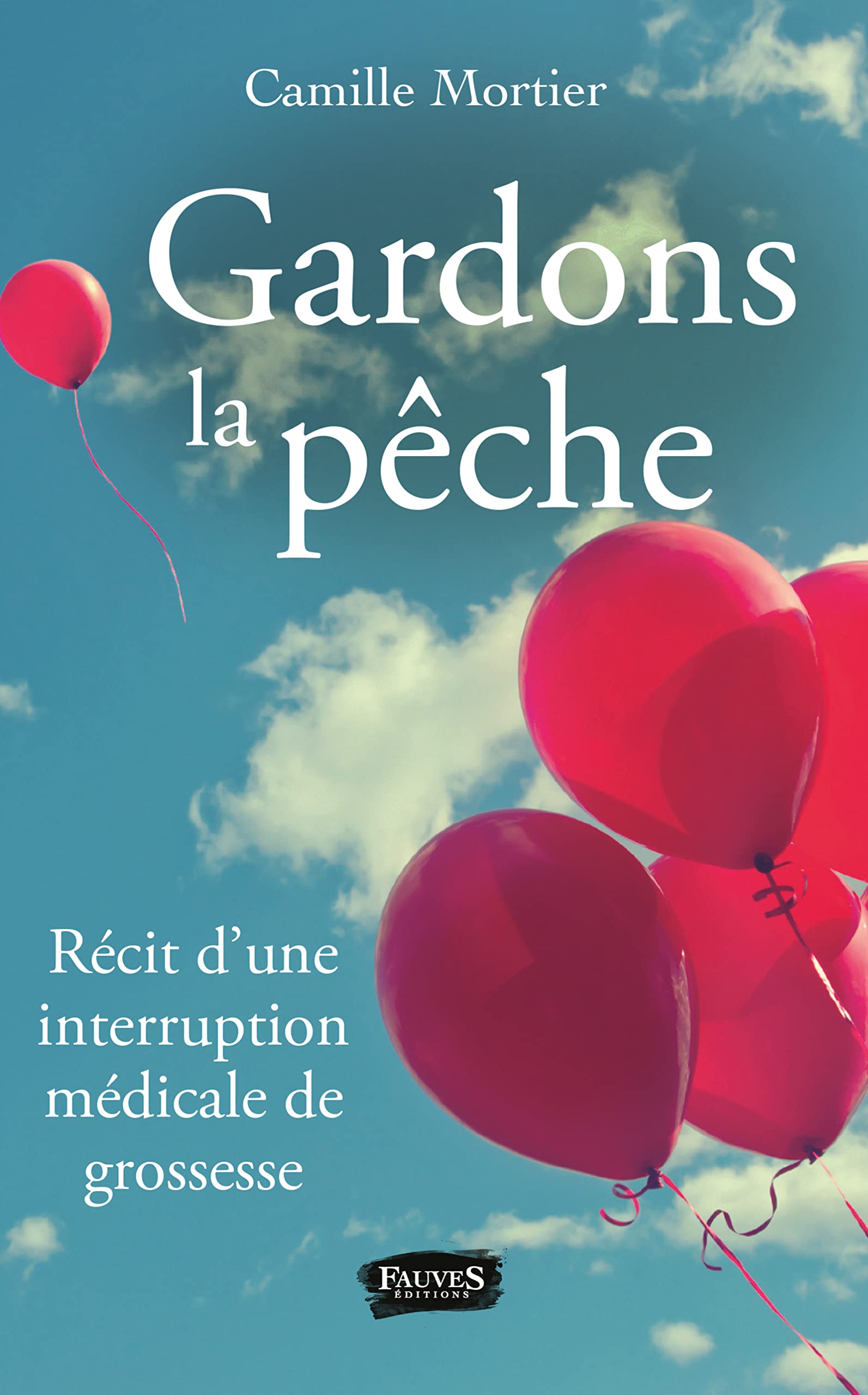 Gardons la pêche: Récit d'une interruption médicale de grossesse book
