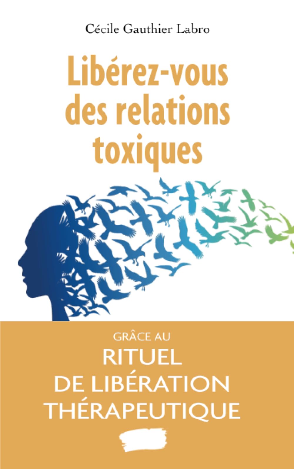 Libérez-vous des relations toxiques: Grâce au rituel de libération thérapeutique book