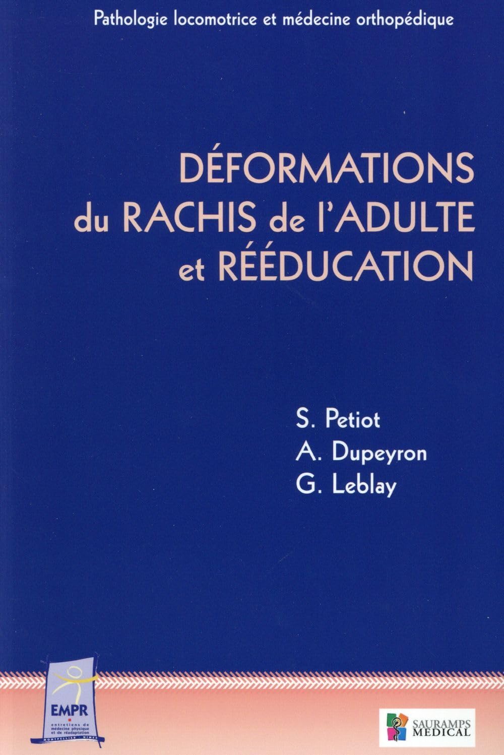 DEFORMATIONS DU RACHIS DE L ADULTE ET REEDUCATION (0000) Medicine
